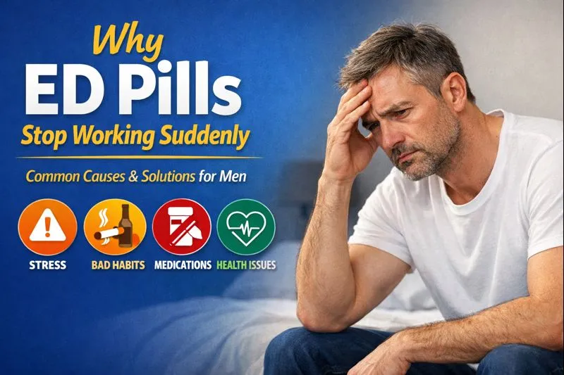 Why ED Pills Stop Working Suddenly